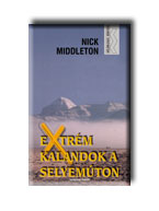 Nick Middleton - Extrém kalandok a Selyemúton