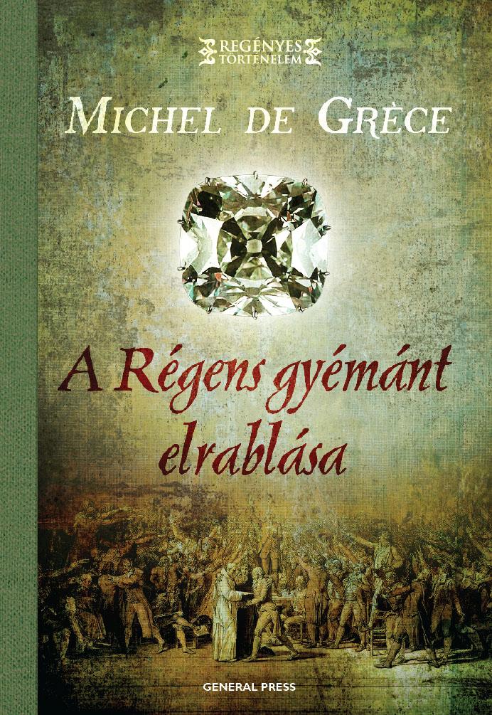 Michel de Grece - A Régens gyémánt elrablása