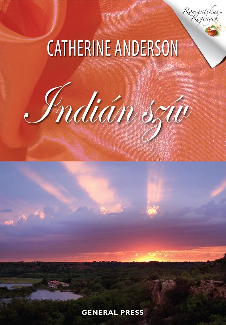 Catherine Anderson - Indián szív