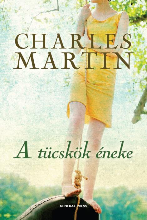 Charles Martin - A tücskök éneke