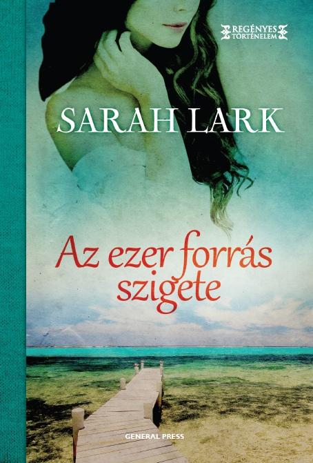 Sarah Lark - Az ezer forrás szigete