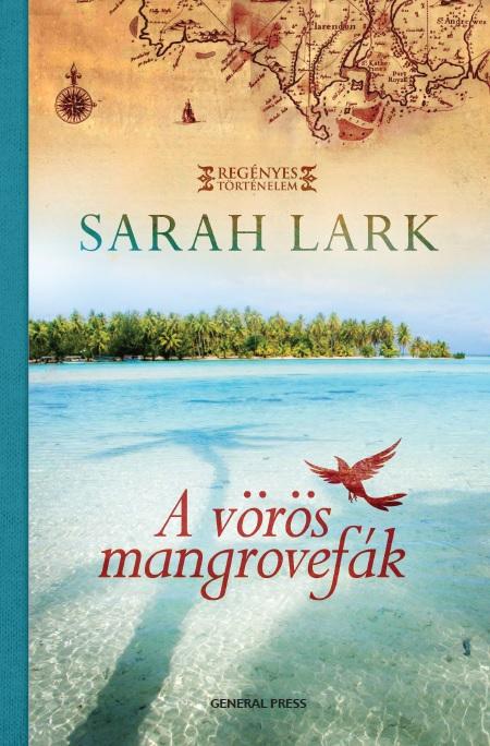 Sarah Lark - A vörös mangrovefák