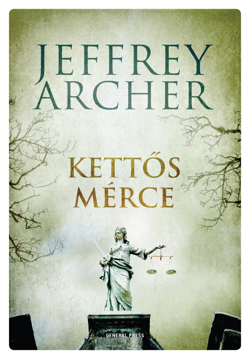 Jeffrey Archer - Kettős mérce