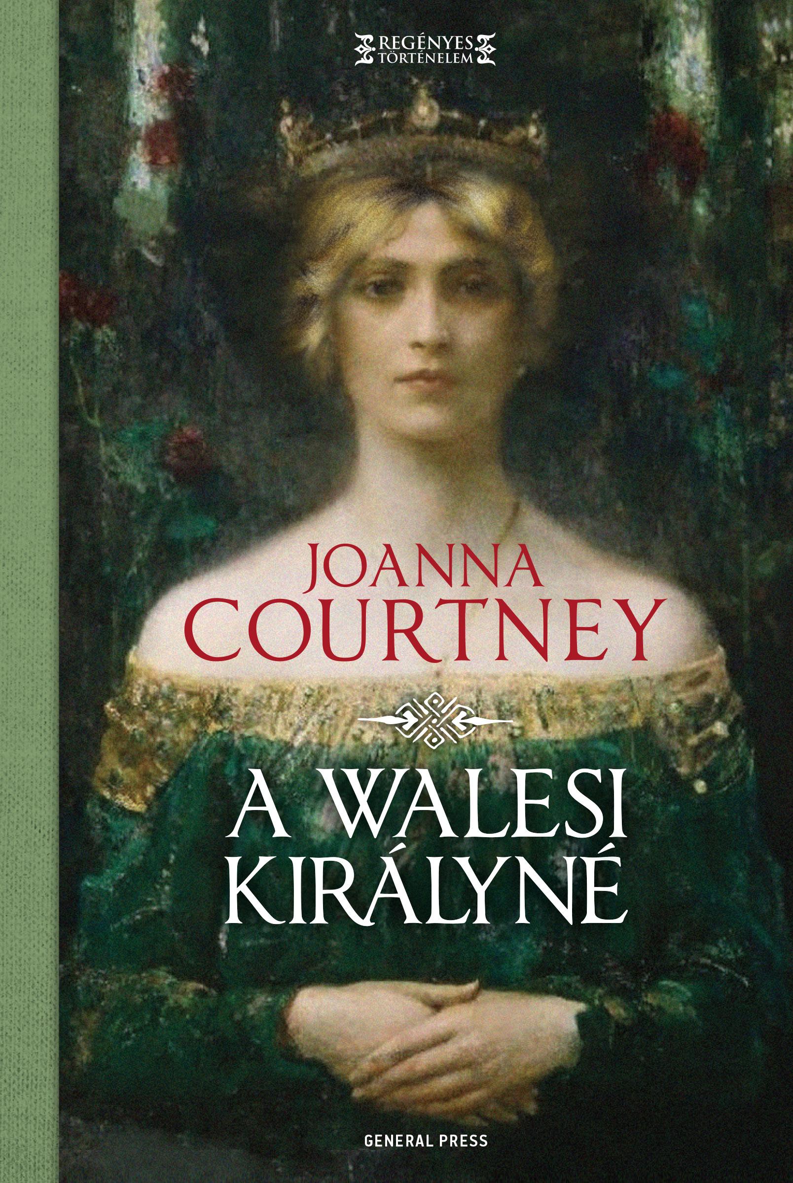 Joanna Courtney - A walesi királyné