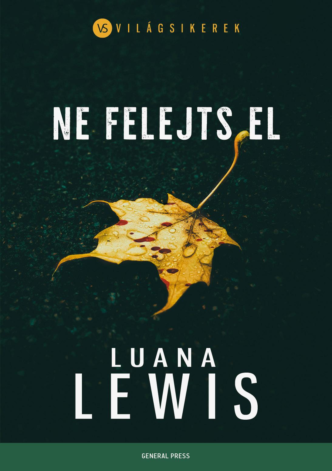 Luana Lewis - Ne felejts el