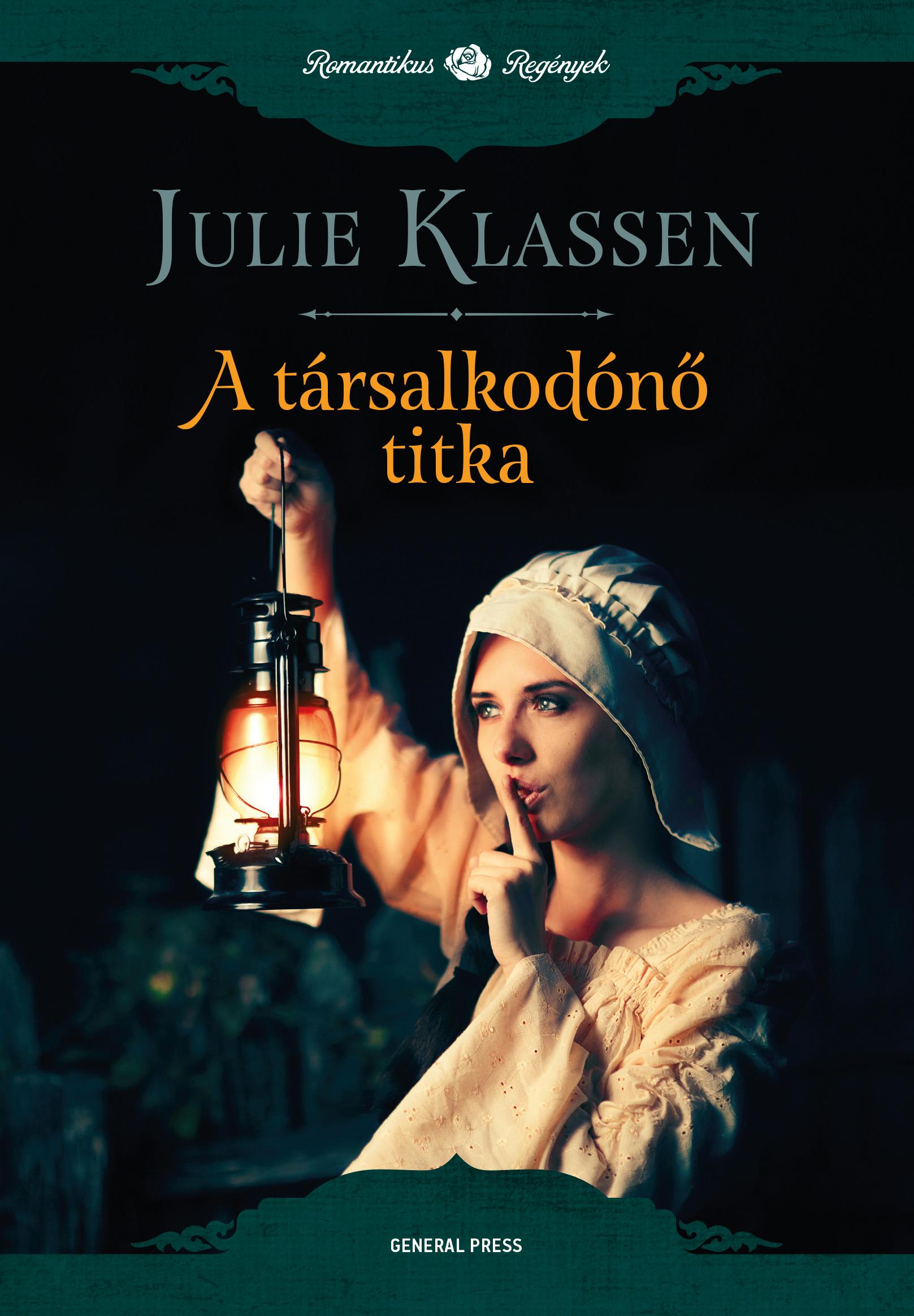 Julie Klassen - A társalkodónő titka