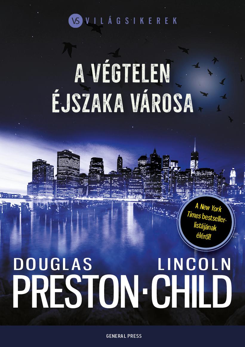 Douglas Preston - Lincoln Child - A végtelen éjszaka városa