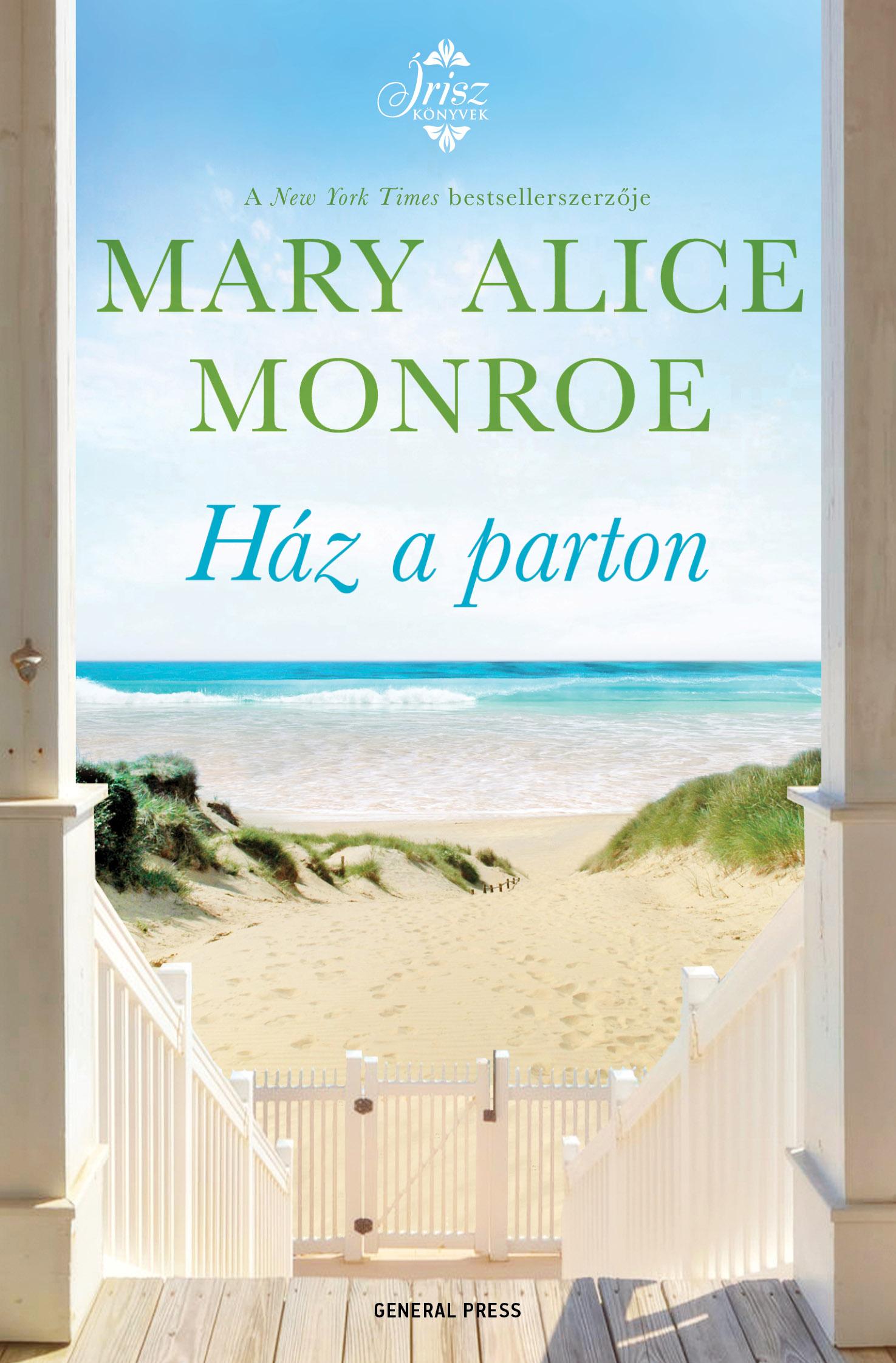 Mary Alice Monroe - Ház a parton