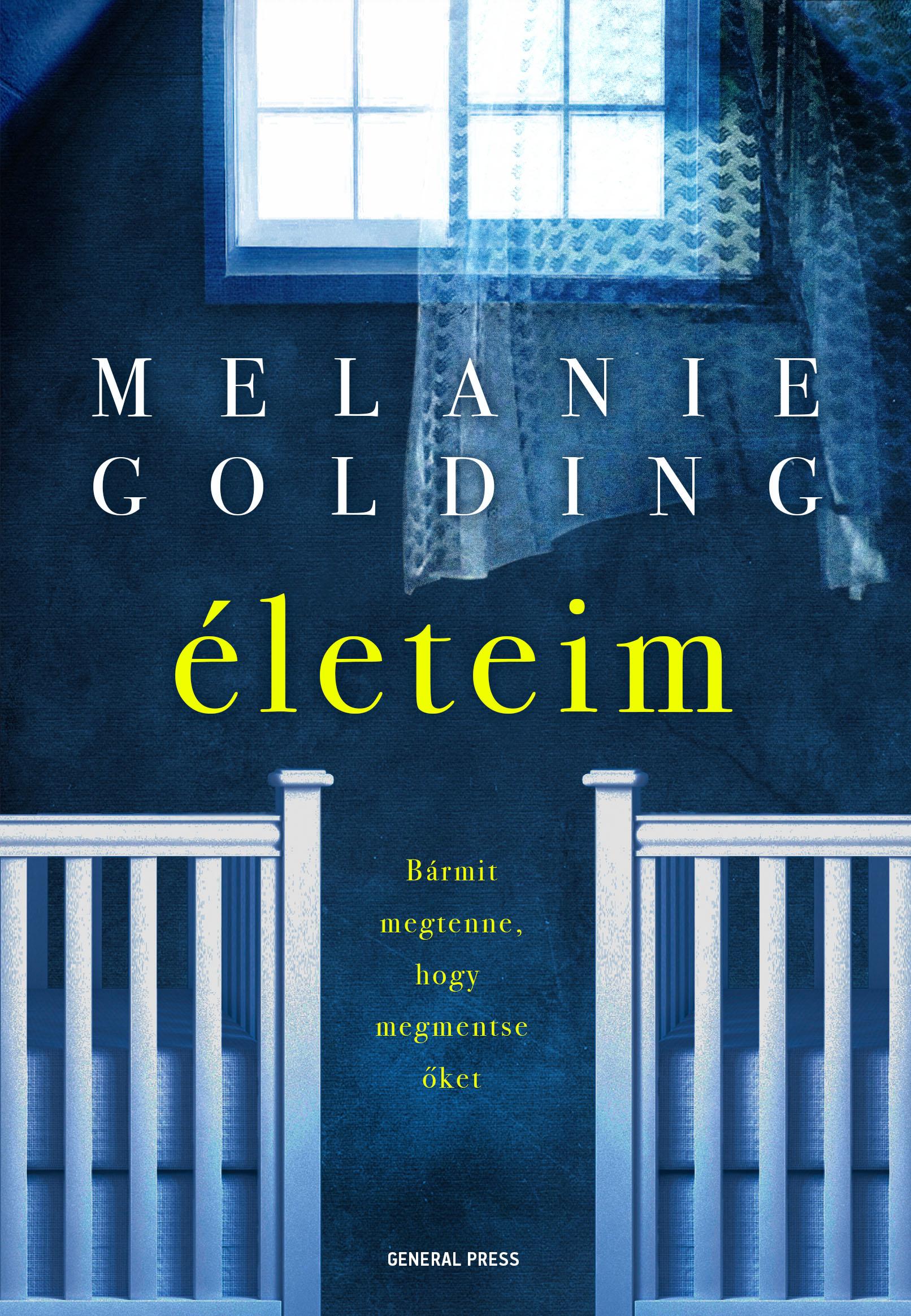 Melanie Golding - Életeim
