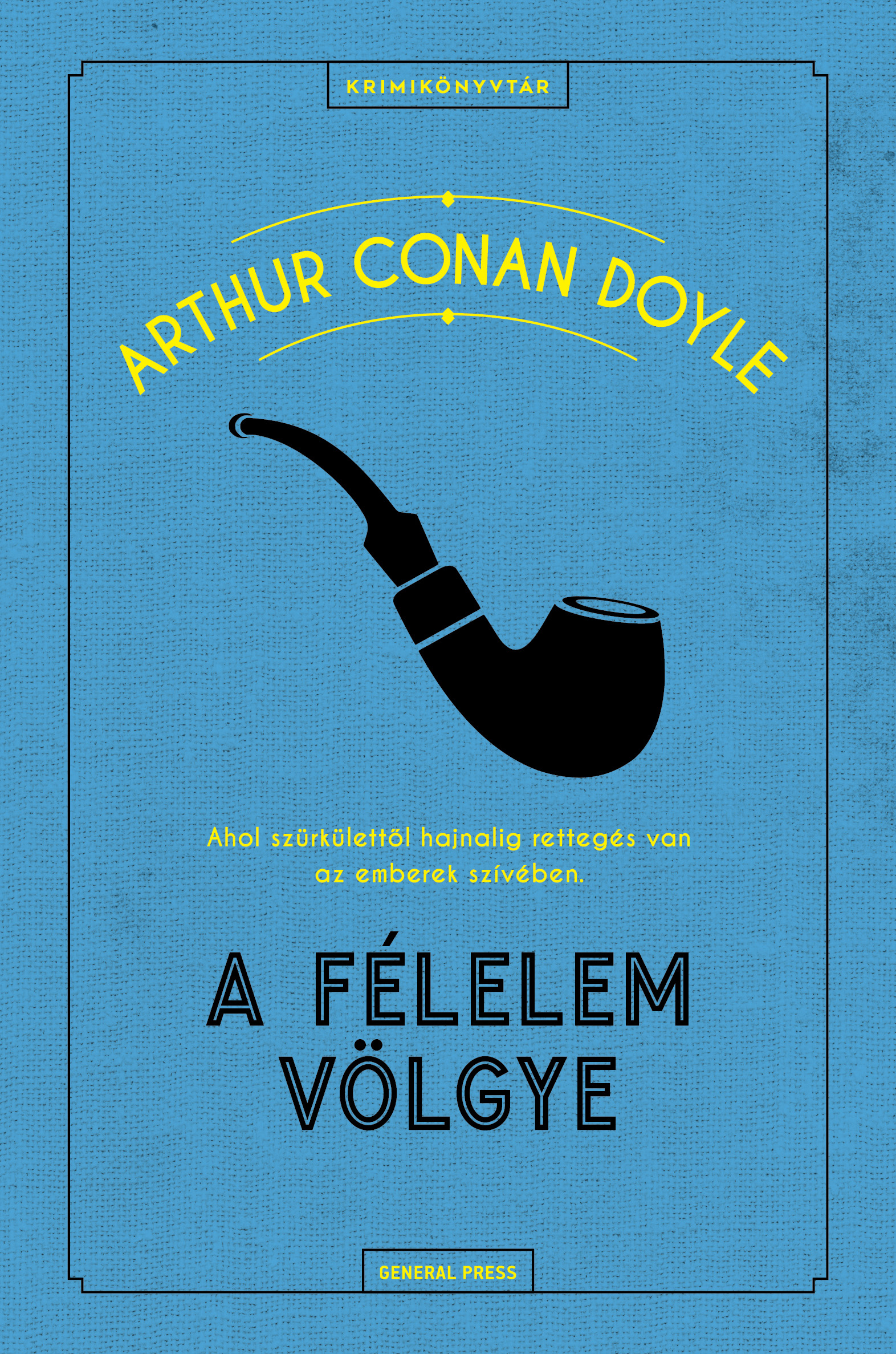 Arthur Conan Doyle - A félelem völgye