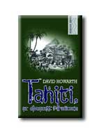 David Howarth - Tahiti, az elveszett Paradicsom
