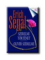 Erich Segal - Szerelmi történet / Oliver szerelme
