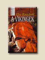 Else Roesdahl - A vikingek