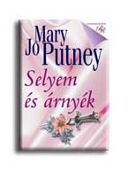 Mary Jo Putney - Selyem és árnyék